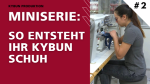 So entsteht Ihr kybun Schuh – Teil 2