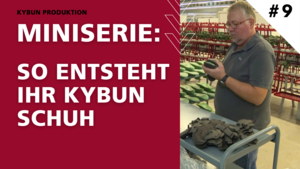 So entsteht Ihr kybun Schuh – Teil 9